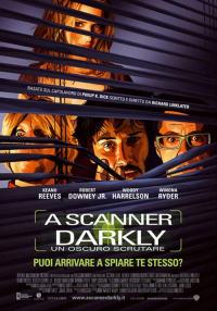 A scanner darkly  Un oscuro scrutare