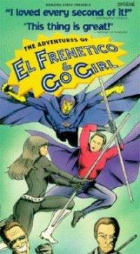 Adventures of El Frenetico and Go Girl, The