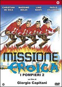 Missione Eroica. I pompieri 2