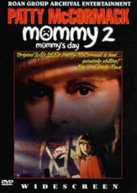 Mommy II: Mommys Day