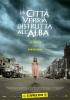 La citt� verr� distrutta all'alba